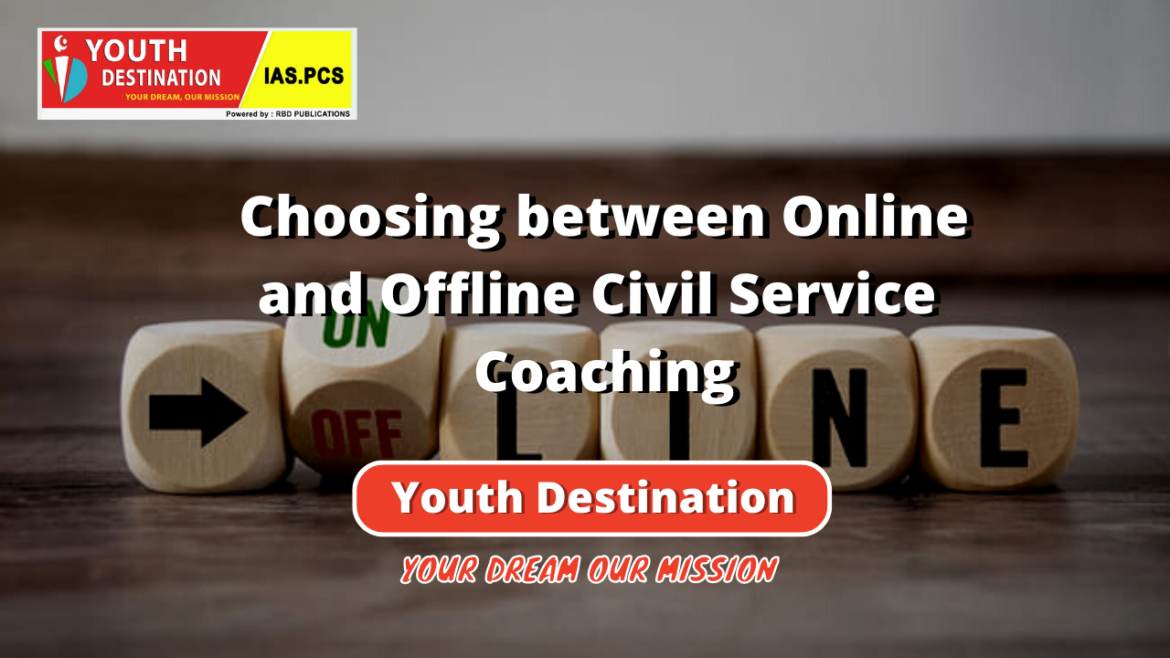 Choosing between Online and Offline Civil Service Coaching